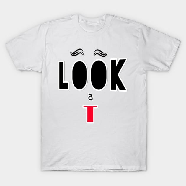 LOOK AT ME T-Shirt by kuvarpatil